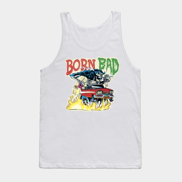 Born Bad Tank Top by APBart